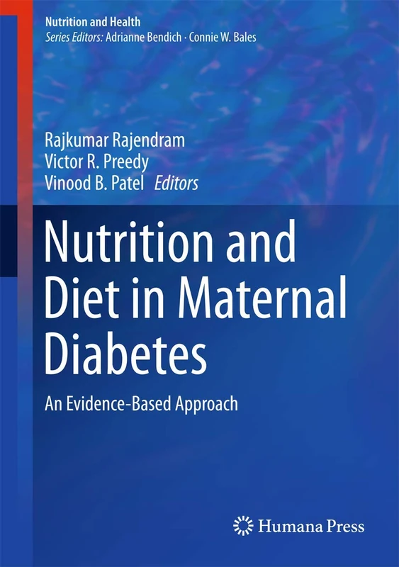 Nutrition and Diet in Maternal Diabetes: An Evidence-Based Approach (Nutrition and Health)
