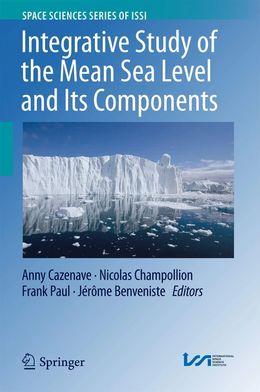 Integrative Study of the Mean Sea Level and Its Components: 58 (Space Sciences Series of ISSI, 58)