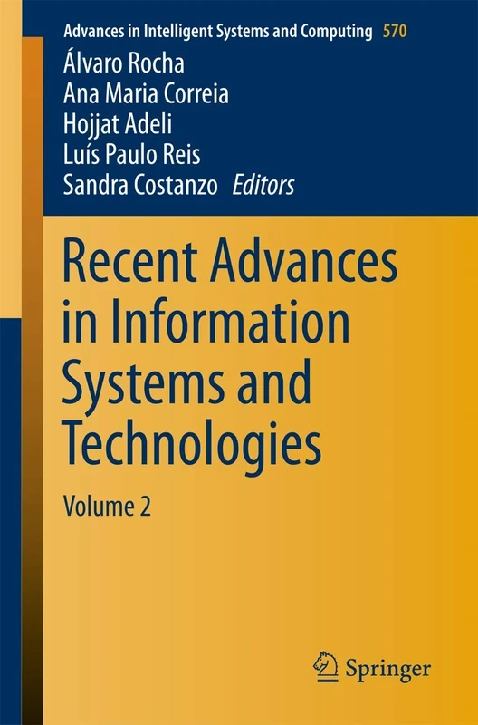 Recent Advances in Information Systems and Technologies: Volume 2: 570 (Advances in Intelligent Systems and Computing, 570)