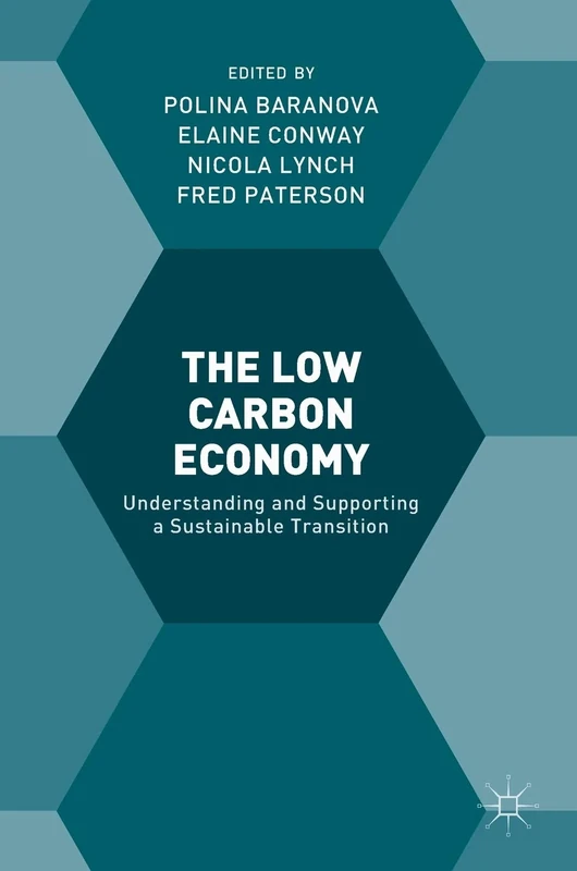 The Low Carbon Economy: Understanding and Supporting a Sustainable Transition