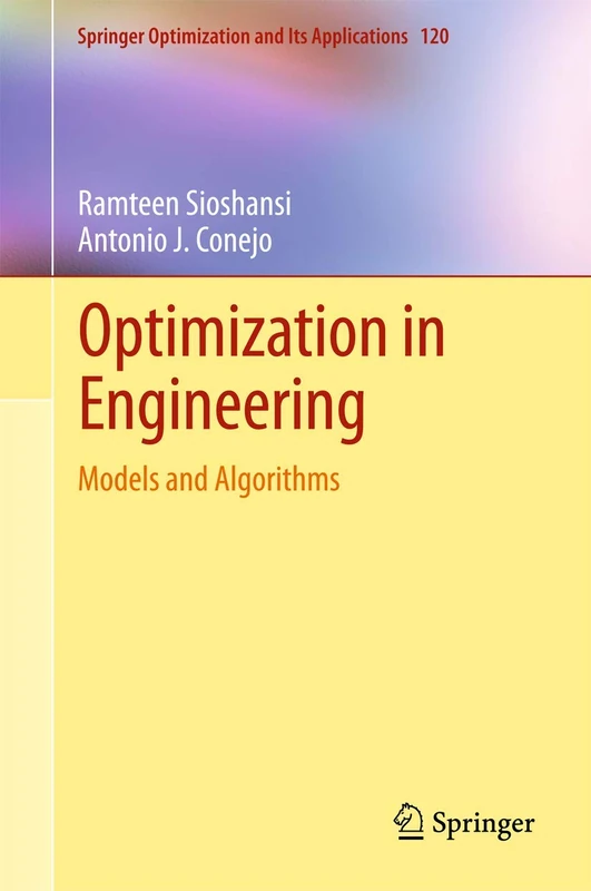 Optimization in Engineering: Models and Algorithms: 120 (Springer Optimization and Its Applications, 120)