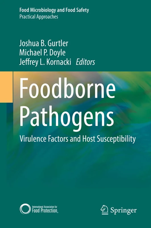 Foodborne Pathogens: Virulence Factors and Host Susceptibility (Food Microbiology and Food Safety)