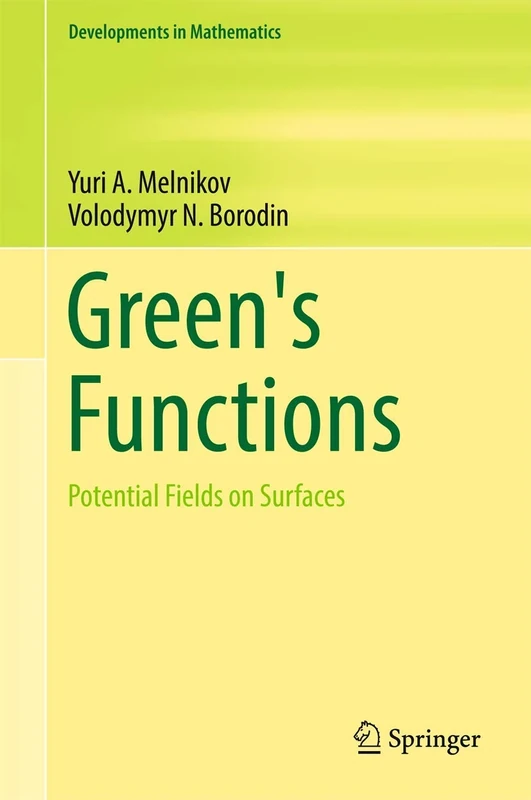Green's Functions: Potential Fields on Surfaces: 48 (Developments in Mathematics, 48)