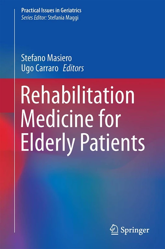 Rehabilitation Medicine for Elderly Patients (Practical Issues in Geriatrics)