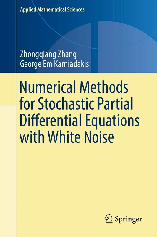 Numerical Methods for Stochastic Partial Differential Equations with White Noise: 196 (Applied Mathematical Sciences, 196)