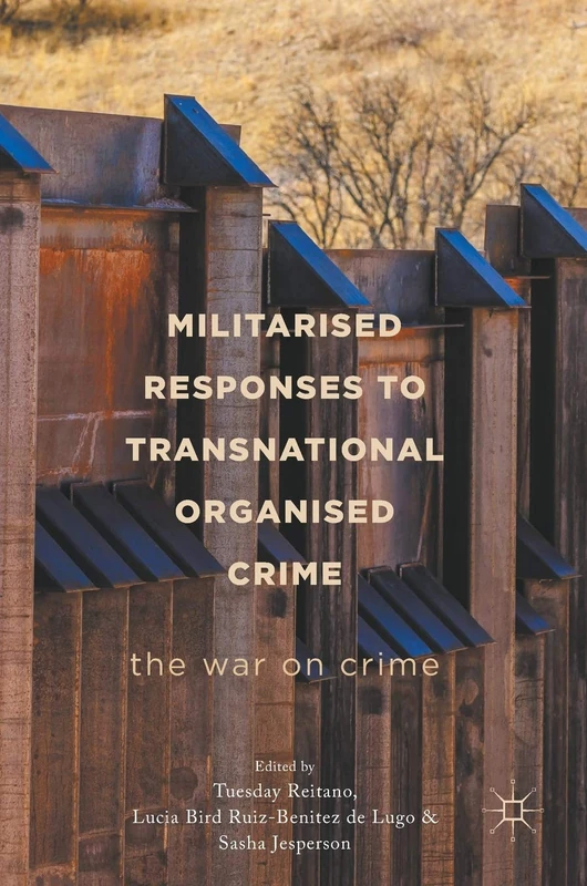 MACMILLAN Militarised Responses to Transnational Organised Crime