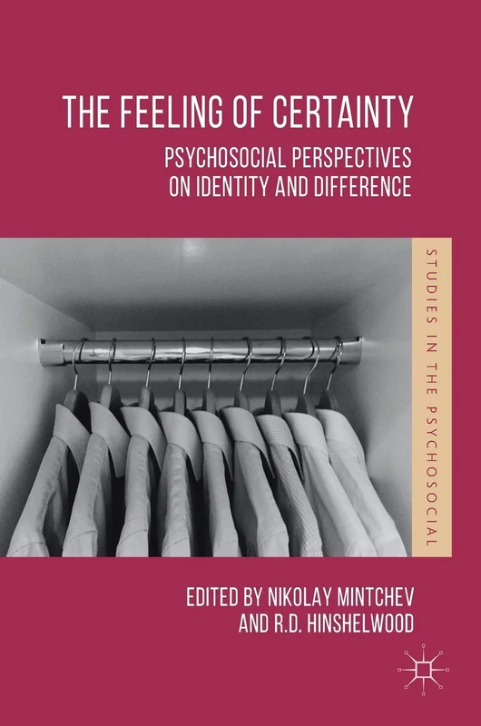 The Feeling of Certainty: Psychosocial Perspectives on Identity and Difference (Studies in the Psychosocial) - Image 1