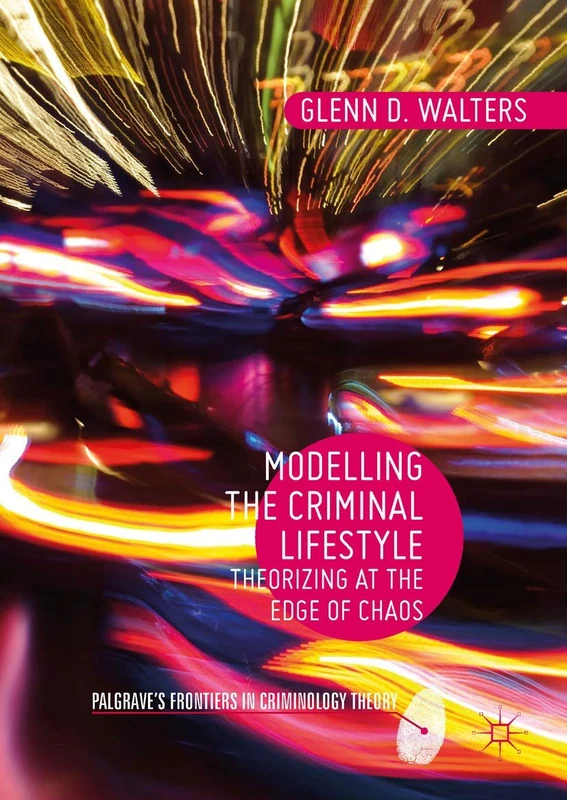 Modelling the Criminal Lifestyle - Palgrave's Criminology Theory