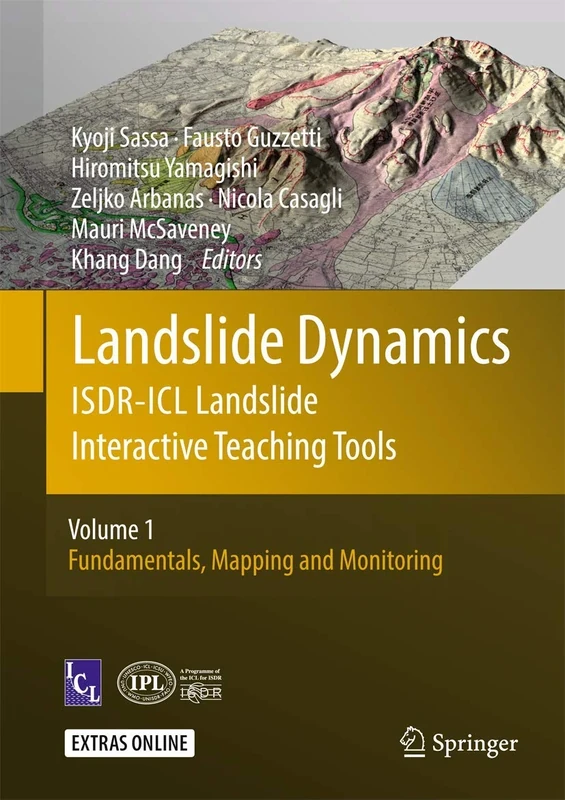 Landslide Dynamics: ISDR-ICL Landslide Interactive Teaching Tools: Volume 1: Fundamentals, Mapping and Monitoring