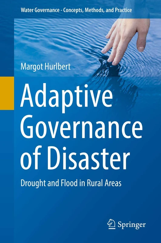 Adaptive Governance of Disaster: Drought and Flood in Rural Areas (Water Governance - Concepts, Methods, and Practice) - Image 1