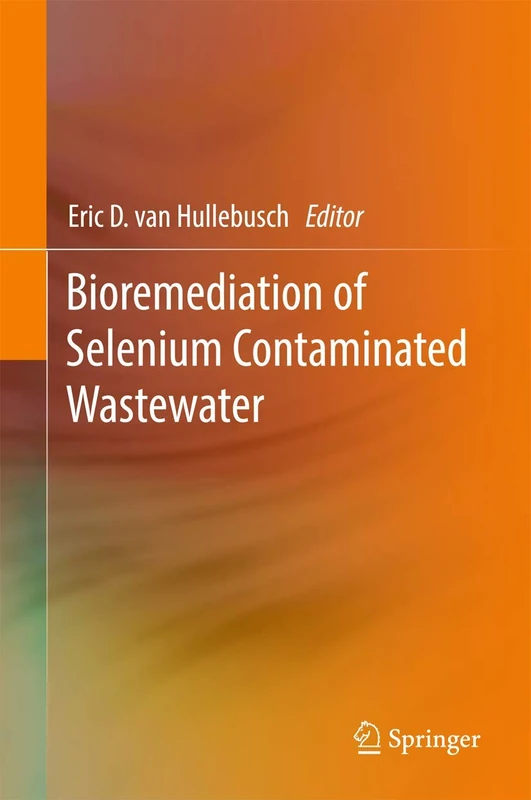 Bioremediation of Selenium Contaminated Wastewater (Springerbriefs in Molecular Science) - Image 1