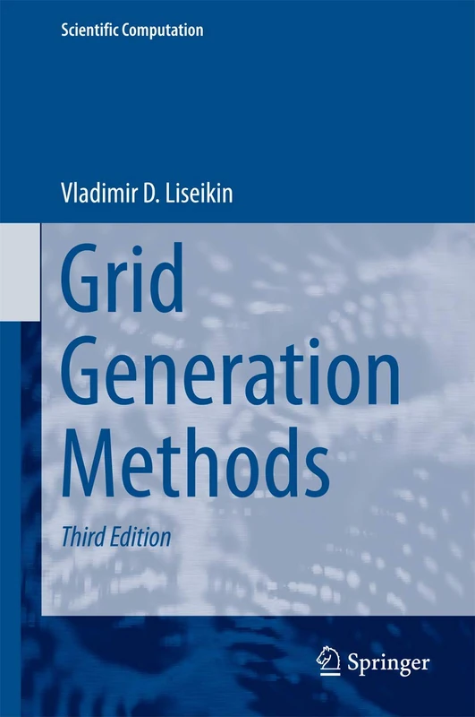 Grid Generation Methods (Scientific Computation)