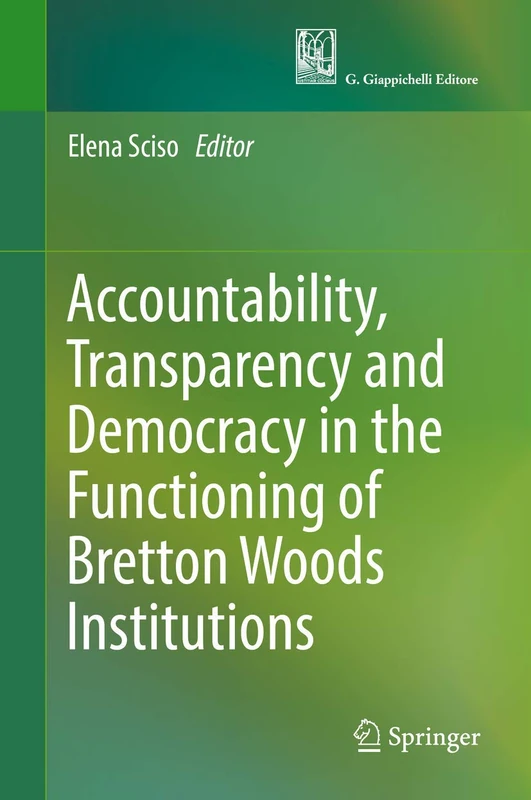 Accountability, Transparency and Democracy in the Functioning of Bretton Woods Institutions