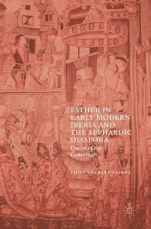 MACMILLAN Esther in Early Modern Iberia - Sephardic Diaspora