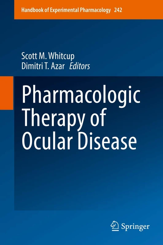 Pharmacologic Therapy of Ocular Disease: 242 (Handbook of Experimental Pharmacology, 242)
