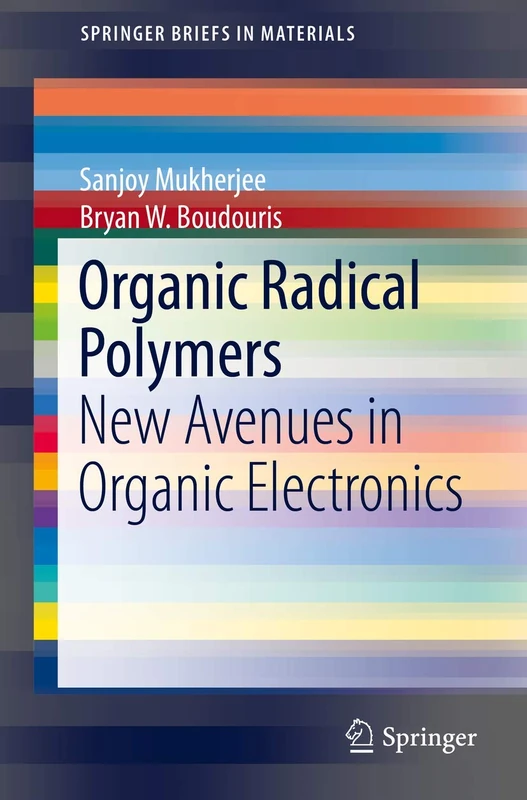 Organic Radical Polymers: New Avenues in Organic Electronics (SpringerBriefs in Materials)