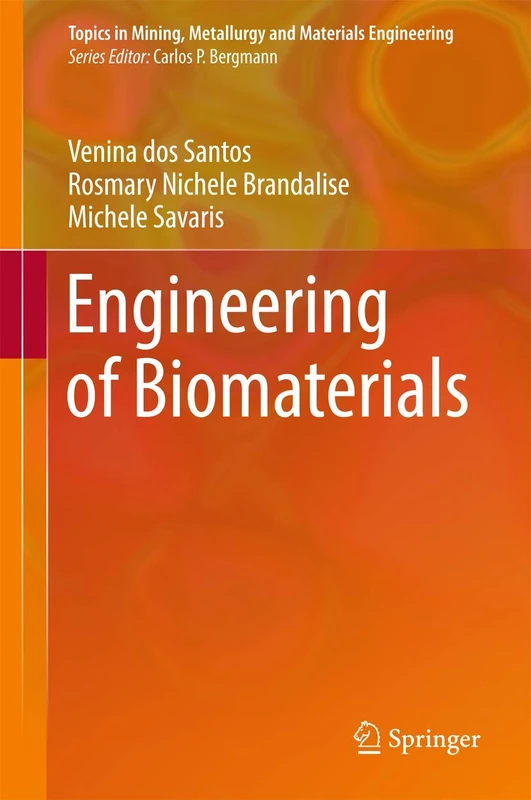 Engineering of Biomaterials (Topics in Mining, Metallurgy and Materials Engineering)