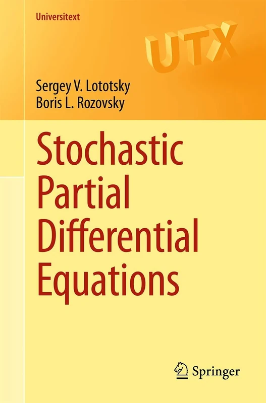 Stochastic Partial Differential Equations (Universitext)