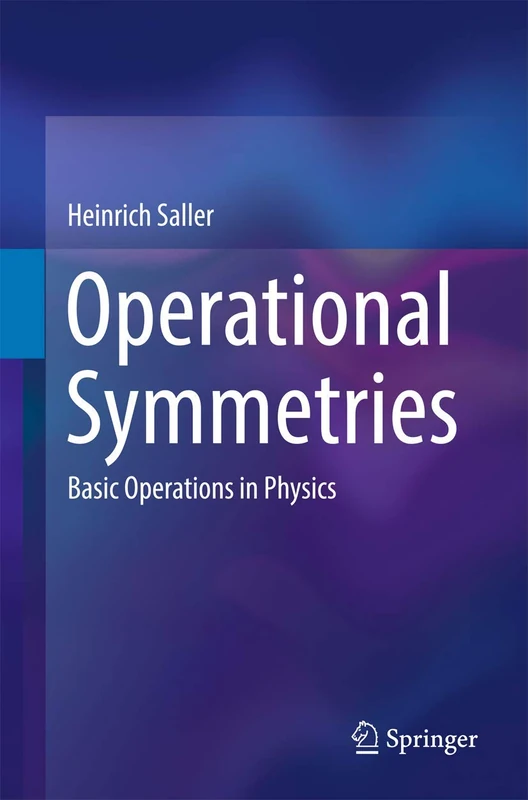 Operational Symmetries: Basic Operations in Physics