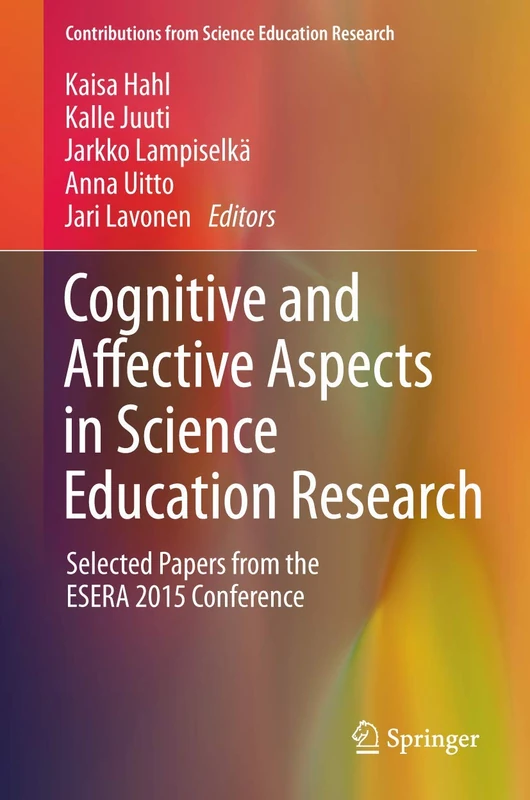 Cognitive and Affective Aspects in Science Education Research: Selected Papers from the ESERA 2015 Conference: 3 (Contributions from Science Education Research, 3)
