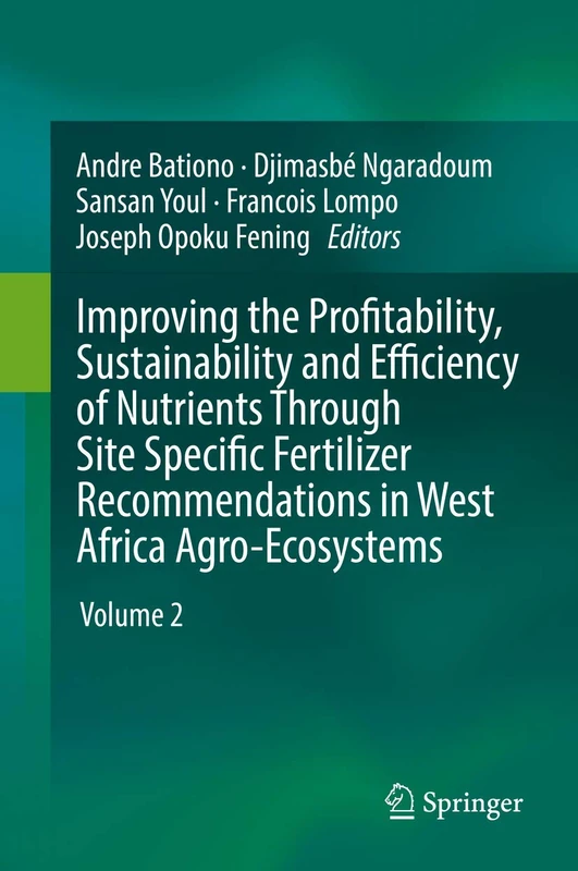 Improving the Profitability, Sustainability and Efficiency of Nutrients Through Site Specific Fertilizer Recommendations in West Africa Agro-Ecosystems: Volume 2 - Image 1
