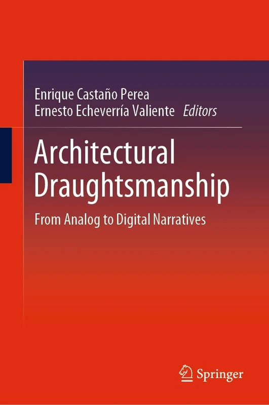 Architectural Draughtsmanship: From Analog to Digital Narratives
