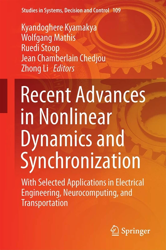 Recent Advances in Nonlinear Dynamics and Synchronization: With Selected Applications in Electrical Engineering, Neurocomputing, and Transportation
