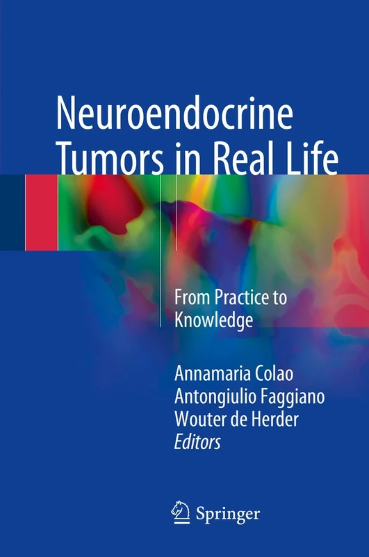 Neuroendocrine Tumors in Real Life: From Practice to Knowledge