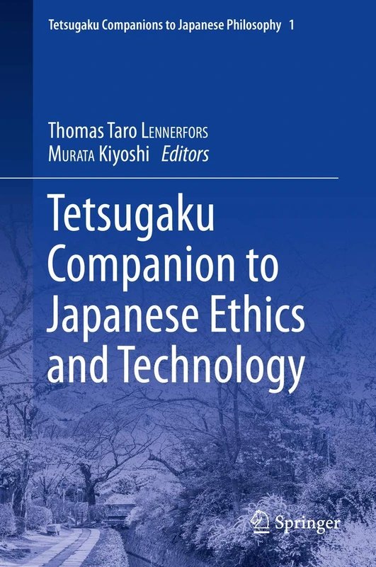 Tetsugaku Companion to Japanese Ethics and Technology: 1 (Tetsugaku Companions to Japanese Philosophy, 1)
