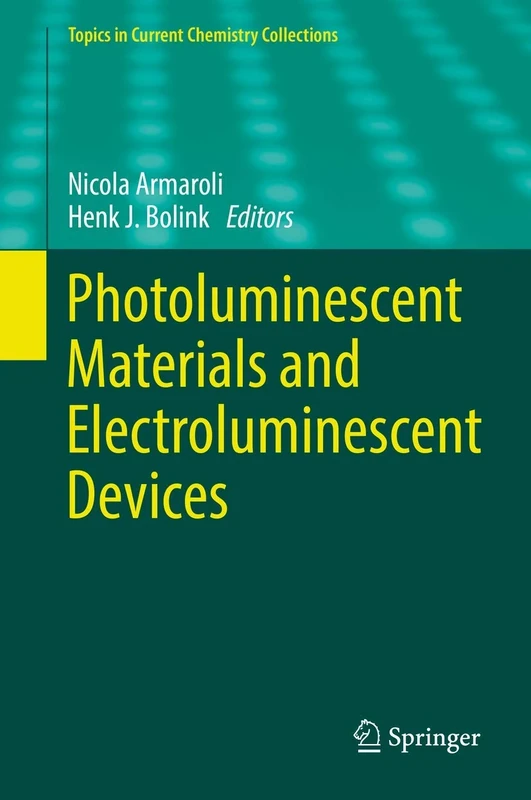 Photoluminescent Materials and Electroluminescent Devices (Topics in Current Chemistry Collections)