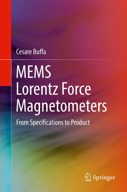 MEMS Lorentz Force Magnetometers: From Specifications to Product - Image 1