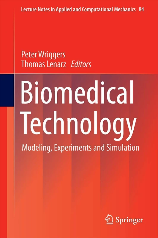 Biomedical Technology: Modeling, Experiments and Simulation: 84 (Lecture Notes in Applied and Computational Mechanics, 84) - Image 1