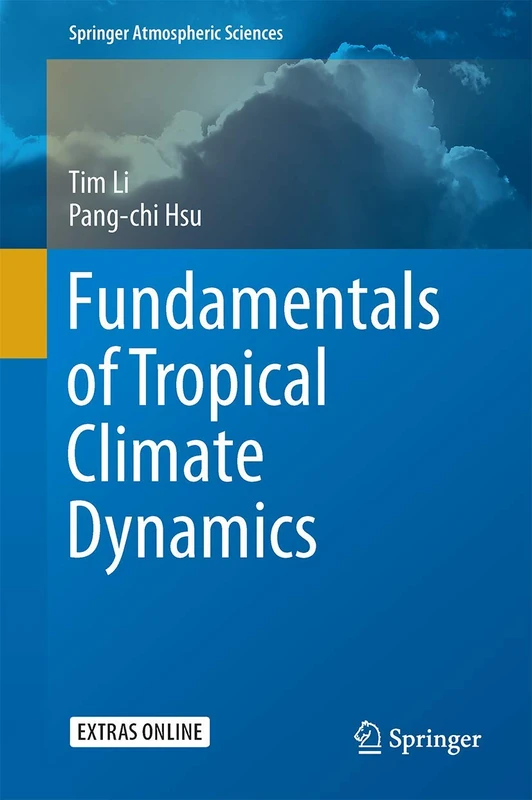 Fundamentals of Tropical Climate Dynamics (Springer Atmospheric Sciences)