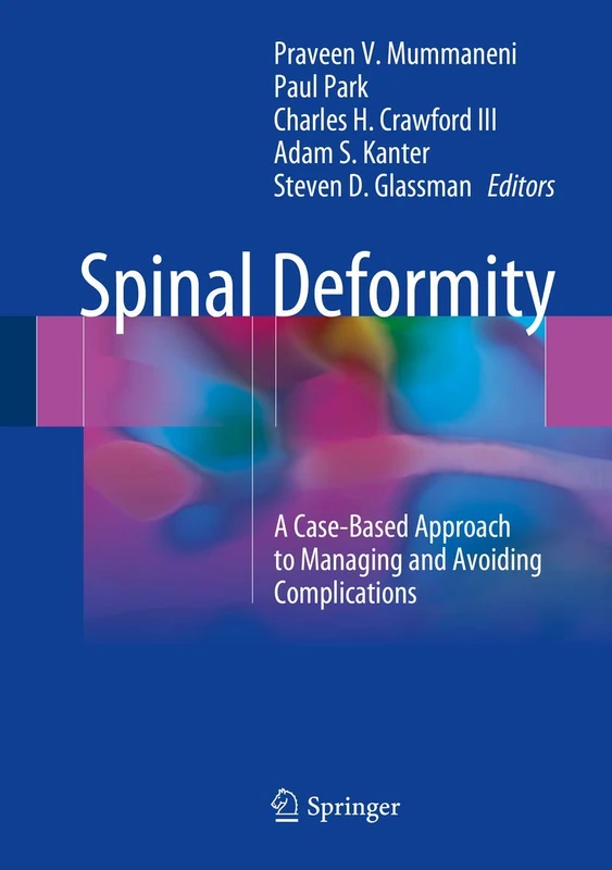 Spinal Deformity: A Case-Based Approach to Managing and Avoiding Complications - Image 1