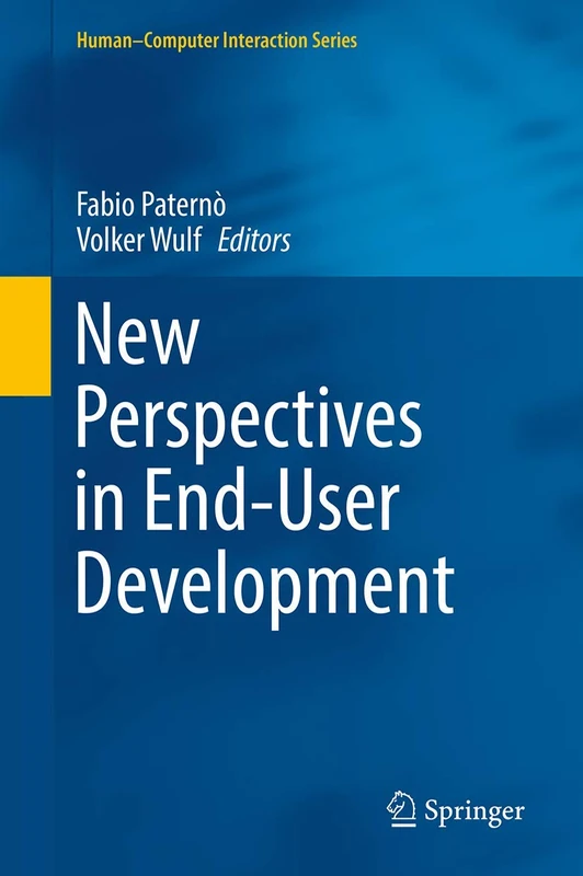 New Perspectives in End-User Development (Human-Computer Interaction)