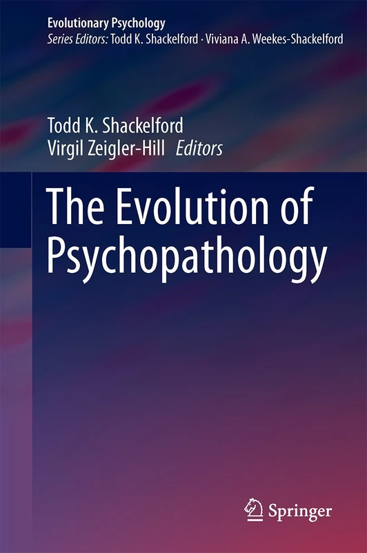 The Evolution of Psychopathology (Evolutionary Psychology)