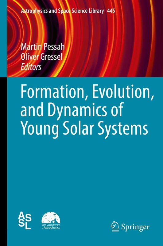 Springer - Formation, Evolution, and Dynamics of Young Solar Systems