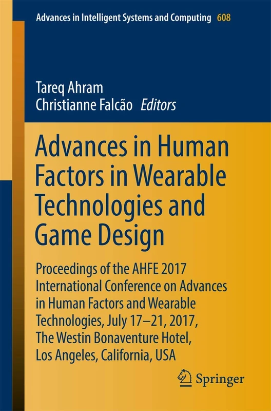 Springer Advances in Human Factors in Wearable Tech and Game Design