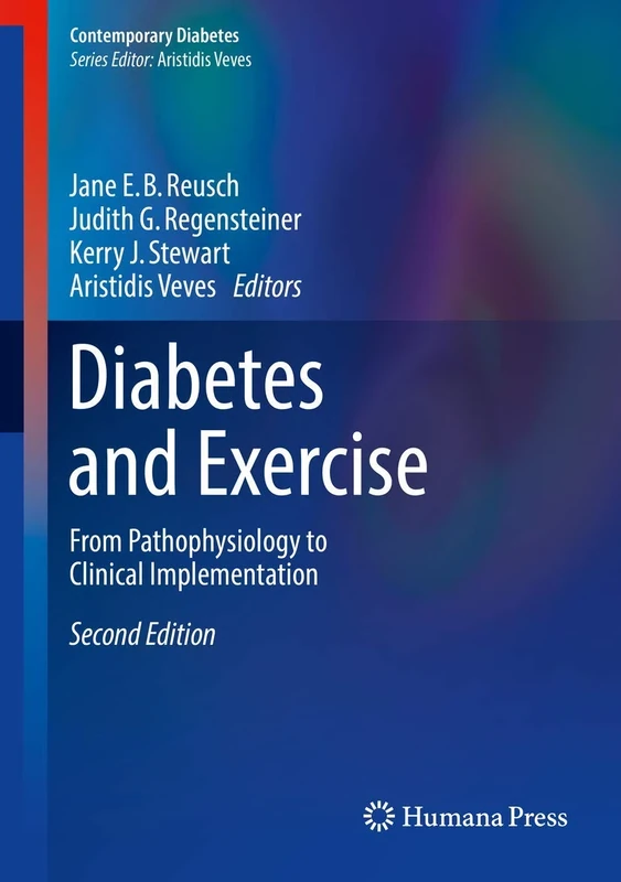 Diabetes and Exercise: From Pathophysiology to Clinical Implementation (Contemporary Diabetes)