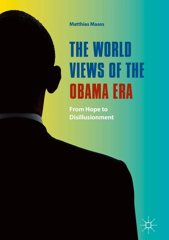 The World Views of the Obama Era: From Hope to Disillusionment - Image 1