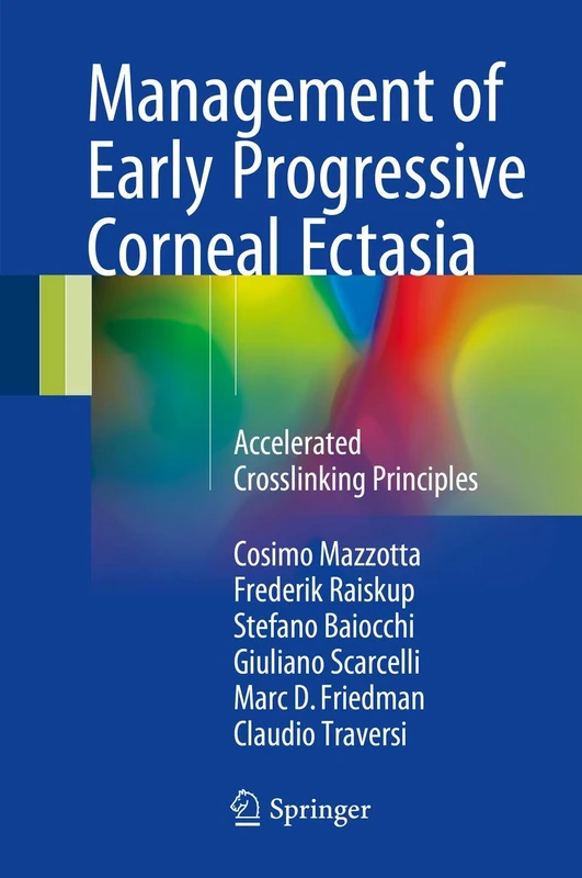 Management of Early Progressive Corneal Ectasia: Accelerated Crosslinking Principles
