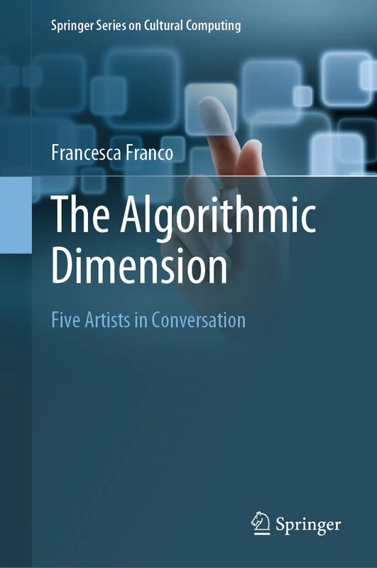 Springer - The Algorithmic Dimension: Five Artists in Conversation - Image 1