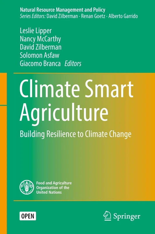 Climate Smart Agriculture: Building Resilience to Climate Change: 52 (Natural Resource Management and Policy, 52)