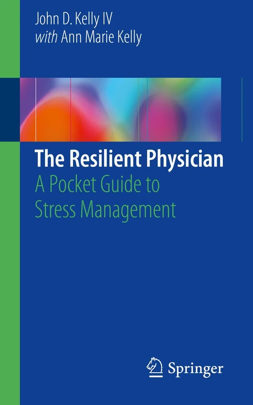 The Resilient Physician: A Pocket Guide to Stress Management
