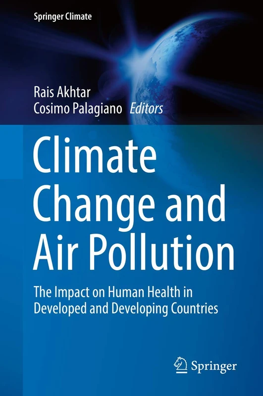 Climate Change and Air Pollution: The Impact on Human Health in Developed and Developing Countries (Springer Climate)
