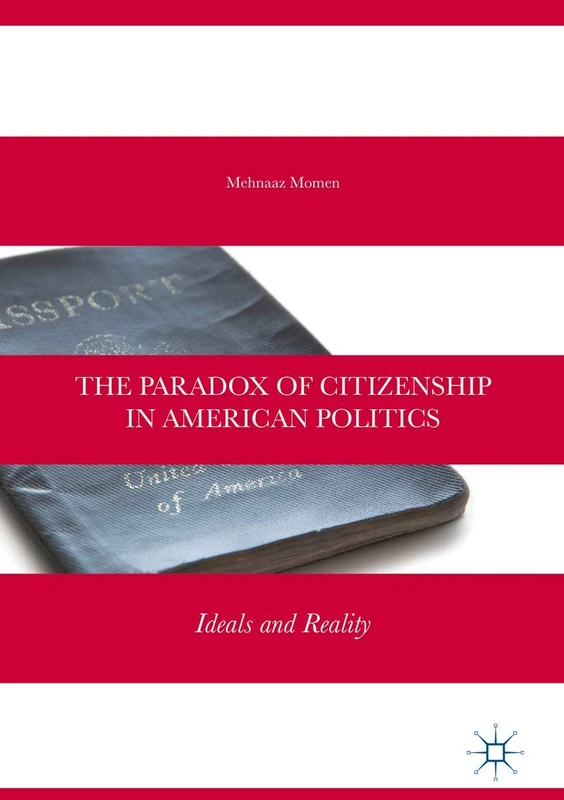 The Paradox of Citizenship in American Politics: Ideals and Reality