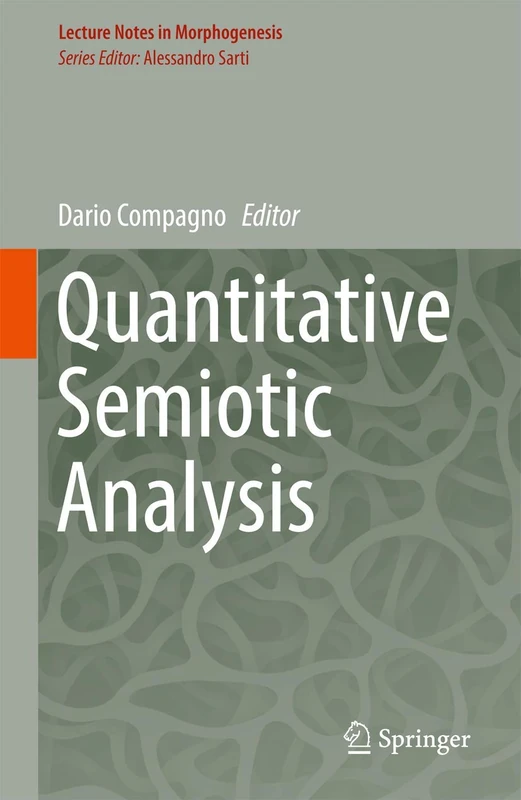 Quantitative Semiotic Analysis (Lecture Notes in Morphogenesis)