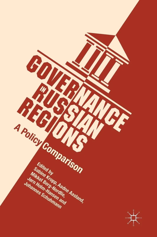 Governance in Russian Regions: A Policy Comparison