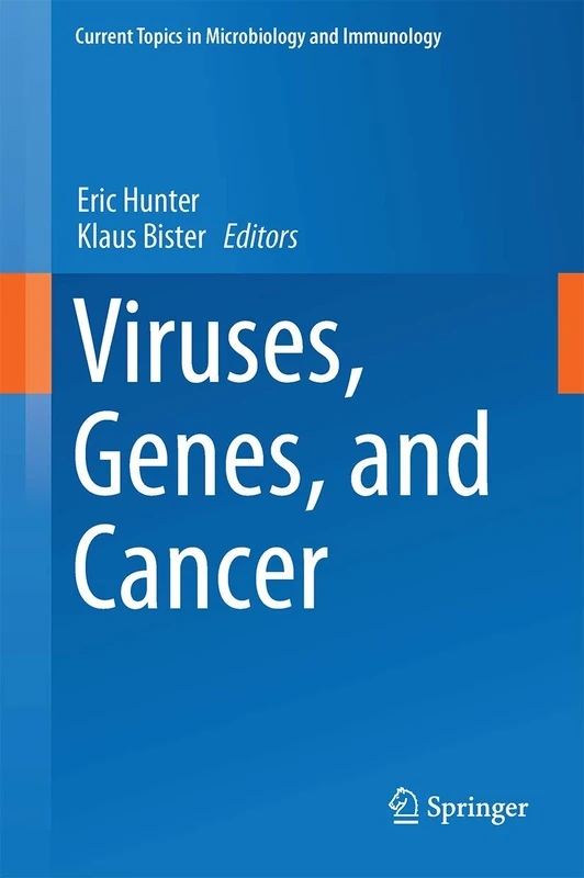 Viruses, Genes, and Cancer: 407 (Current Topics in Microbiology and Immunology, 407)