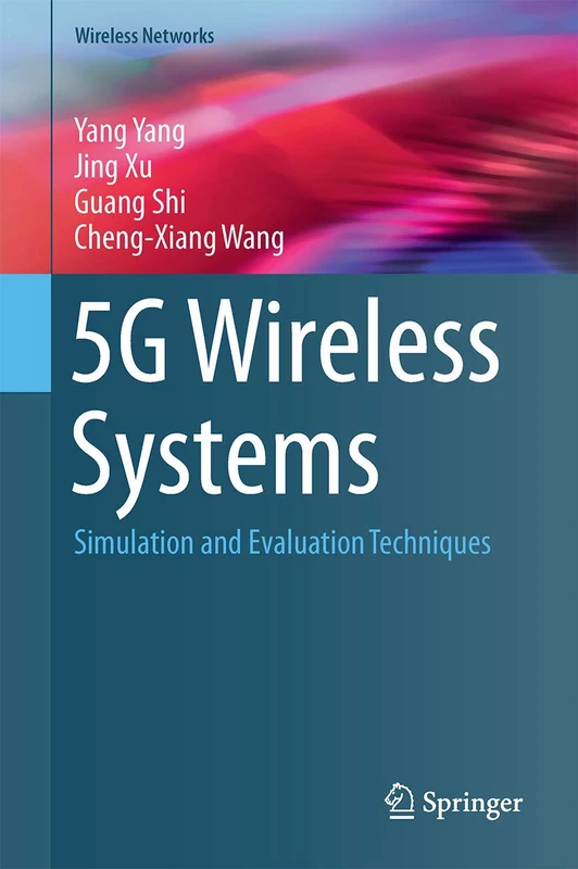 5G Wireless Systems: Simulation and Evaluation Techniques (Wireless Networks)